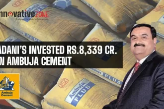 Adani's Invested Rs.8,339 Cr. In Ambuja Cement