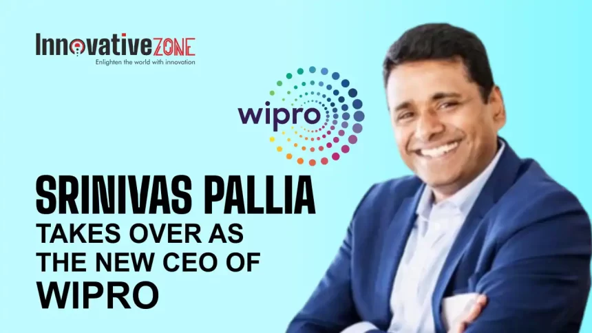 Srinivas Pallia Takes Over As The New CEO Of Wipro