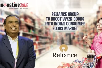 Reliance Group To Boost Wyzr Goods Into Indian Consumer Goods Market