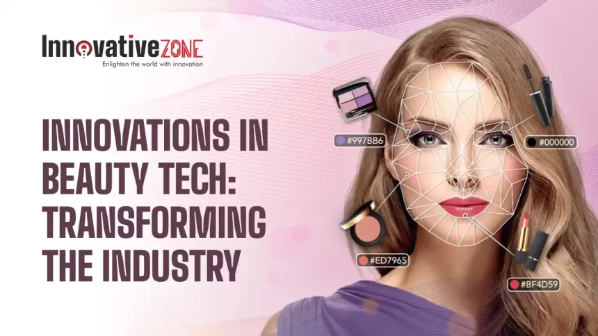 Exploring Innovations in Beauty Tech Industry