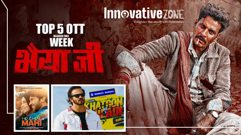 Top 5 OTT Releases This Week: Mr & Mrs Mahi, Bhaiyya Ji, Khatron Ke Khiladi 14, and More