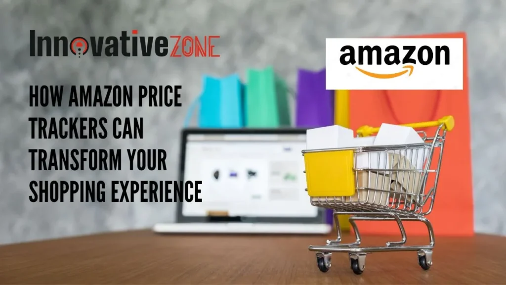 How Amazon price trackers can transform your shopping experience