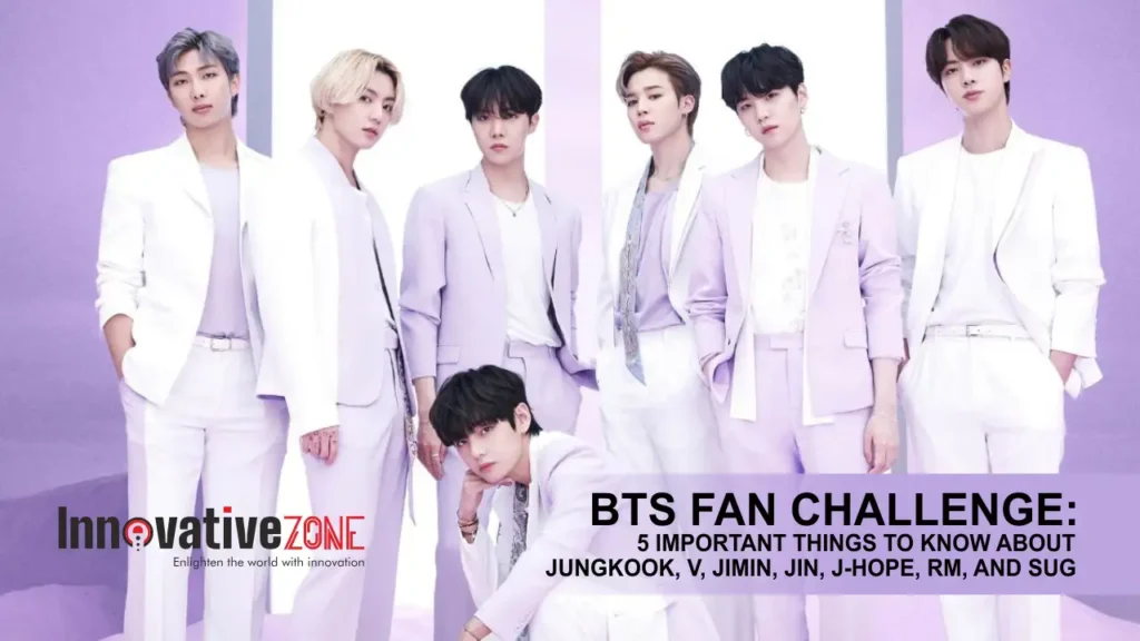 BTS Fan Challenge: 5 Important Things to Know About Jungkook, V, Jimin, Jin, J-Hope, RM, and Sug.webp