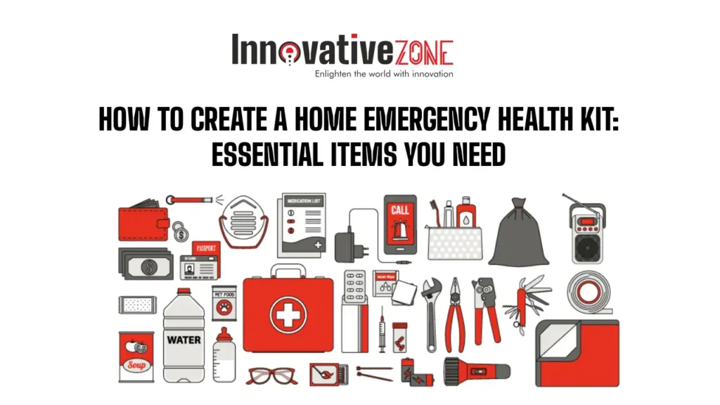   How to Create a Home Emergency Health Kit: Essential Items You Need for Safety.webp