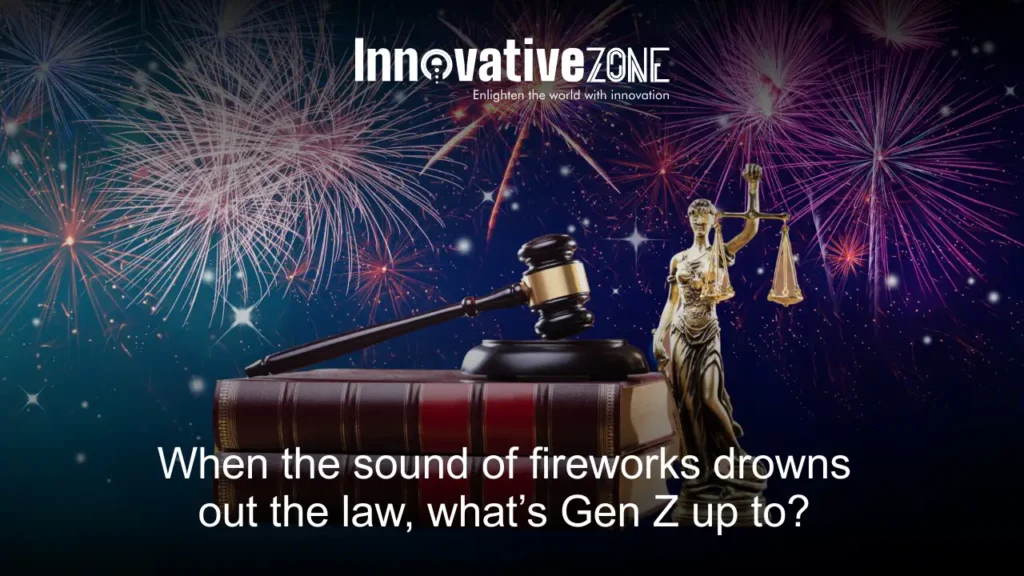 When The Sound of Fireworks Drowns Out The Law, What’s Gen Z Up To?