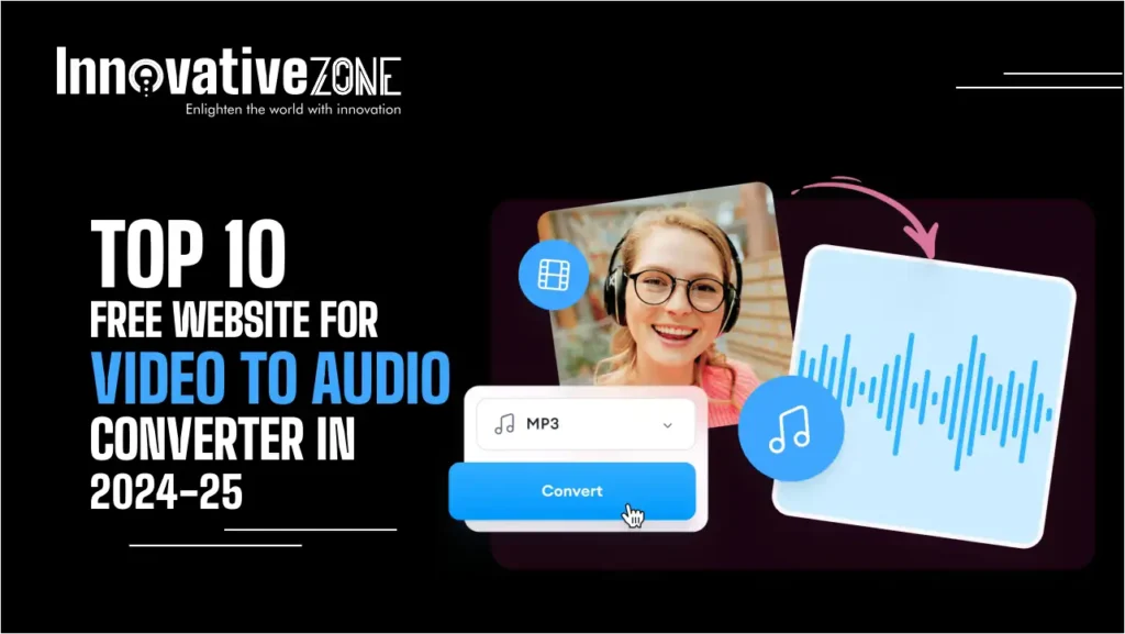 Top 10 Free Website For Video to Audio Converter