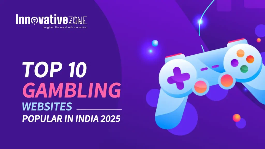 Top 10 Gambling websites popular in India 2025