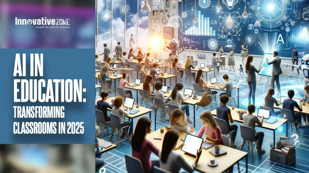 AI in education: Transforming classrooms in 2025